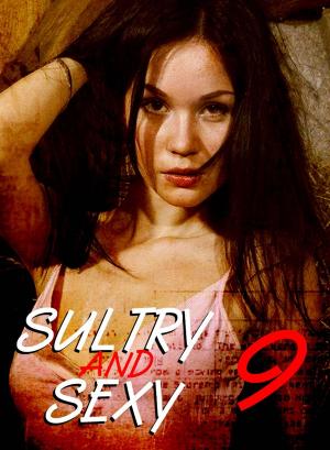 Cover of the book Sultry and Sexy - An erotic photo book - Volume 9 by Amanda Caldwell