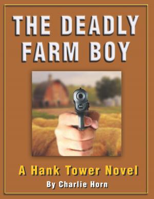Cover of the book The Deadly Farm Boy by Kelley Armstrong