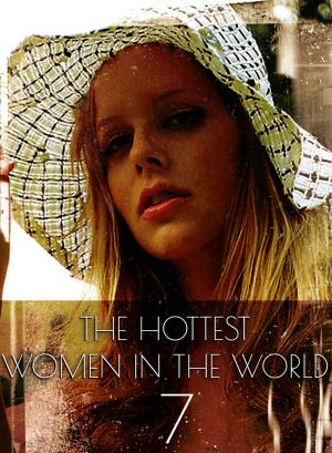 Cover of the book The Hottest Women In The World - A sexy photo book - Volume 7 by Emma Gallant