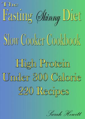 Cover of the book The Fasting Skinny Diet Slow Cooker Cookbook by Anthony Smith