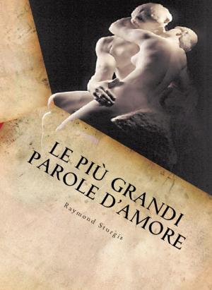 Book cover of Le più Grandi Parole D'amore