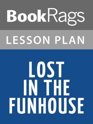 bigCover of the book Lost in the Funhouse Lesson Plans by 