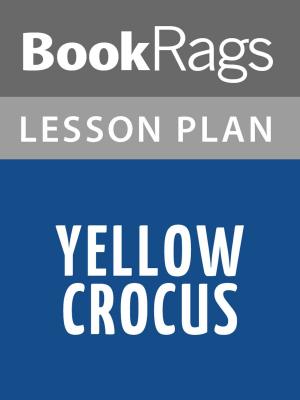 Book cover of Yellow Crocus Lesson Plans