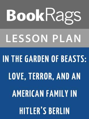 Cover of the book In the Garden of Beasts Lesson Plans by BookRags