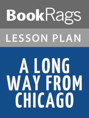 Cover of the book A Long Way from Chicago Lesson Plans by BookRags
