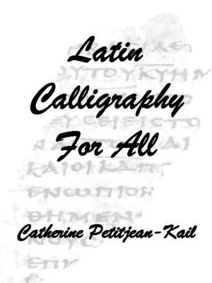 Cover of the book Latin Calligraphy by Catherine Petitjean-Kail