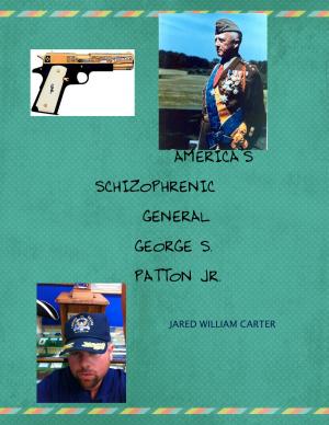 Cover of the book America's Schizophrenic General by Jared William Carter