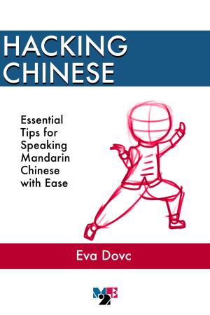 Cover of the book Hacking Chinese: Essential Tips for Speaking Mandarin Chinese with Ease by Orna Taub