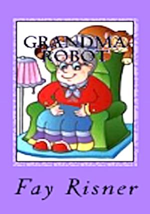 Cover of the book Grandma Robot by T.J. Garrett