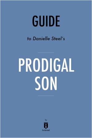 Book cover of Guide to Danielle Steel’s Prodigal Son by Instaread