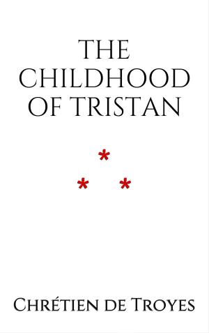 Cover of the book The Childhood of Tristan by Guy de Maupassant