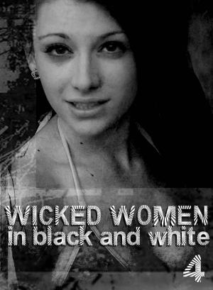 Cover of Wicked Women In Black and White - An erotic photo book - Volume 4