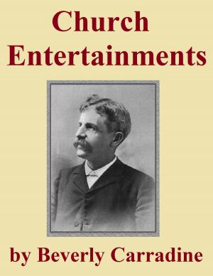 Cover of the book Church Entertainments by Beverly Carradine