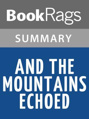 Cover of the book And the Mountains Echoed by Khaled Hosseini l Summary & Study Guide by 凱．麥亞, Kai Meyer