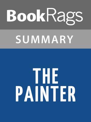 Cover of the book The Painter by Peter Heller l Summary & Study Guide by BookRags