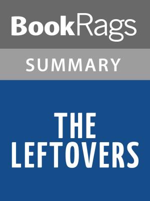 Cover of the book The Leftovers by Tom Perrotta l Summary & Study Guide by Nicole Conway