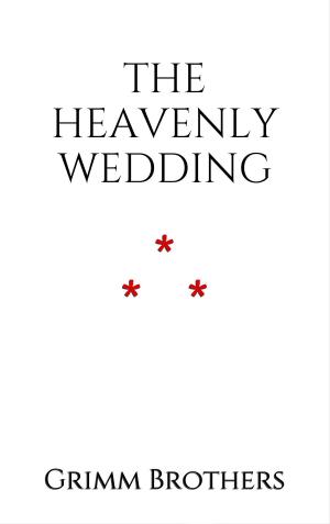 Book cover of The Heavenly Wedding