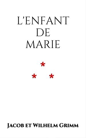 Cover of the book L'Enfant de Marie by Chrétien de Troyes