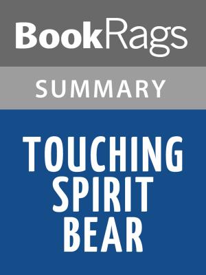 Cover of the book Touching Spirit Bear by Ben Mikaelsen l Summary & Study Guide by BookRags