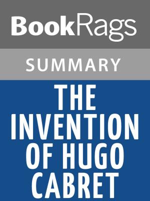 Cover of the book The Invention of Hugo Cabret by Brian Selznick l Summary & Study Guide by Emmanuel Bodin