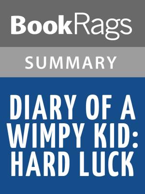 Cover of the book Diary of a Wimpy Kid: Hard Luck by Jeff Kinney l Summary & Study Guide by Zé Valteno