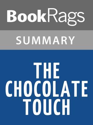 Cover of the book The Chocolate Touch by Patrick Skene Catling l Summary & Study Guide by Hawaa Ayoub