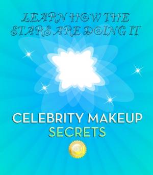 Cover of the book CELEBRITY MAKEUP SECRETS by Marilene Lima