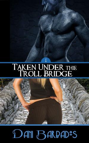 Book cover of Taken Under the Troll Bridge