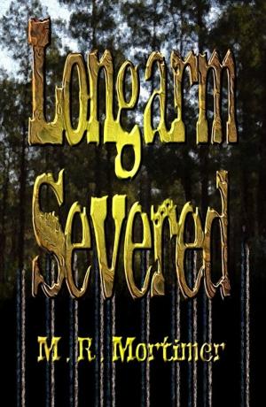 Cover of the book Longarm Severed by Rachel c Thompson