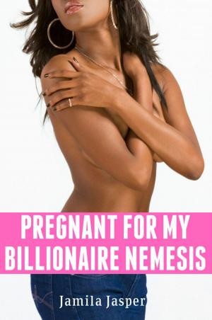 Book cover of Pregnant For My Billionaire Nemesis