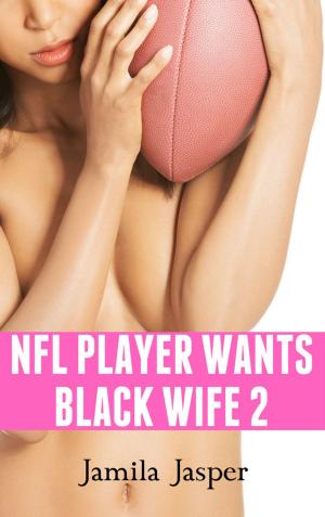 bigCover of the book NFL Player Wants Black Wife 2 by 