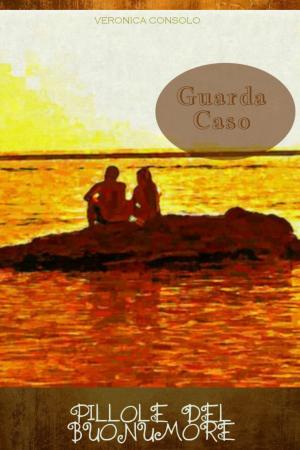 Cover of the book GUARDA CASO by Tracey Cramer-Kelly