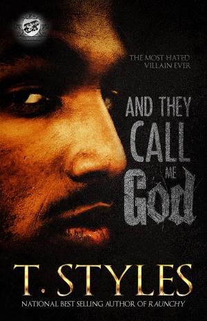 Cover of the book And They Call Me God (The Cartel Publications Presents) by VJ Gotastory