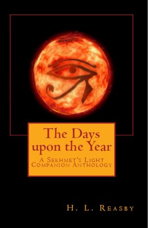 Cover of the book The Days upon the Year by Daphne Tarango, Veronica Berry, Carl Colbert, Rose P. Evelyn-Hall, Donna Kelly, Luis Tarango, Kim Wilbanks, Sarah Farnsworth, Amberlyn Dwinnell