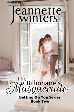 Cover of the book The Billionaire's Masquerade by Jeannette Winters