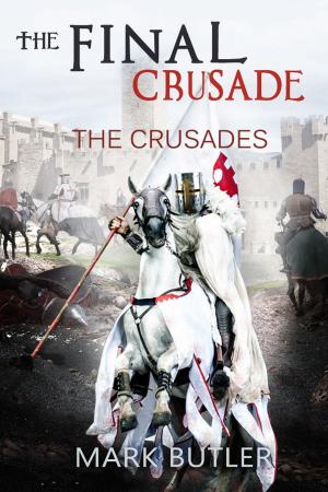 Cover of the book The Final Crusade by Jon Garett
