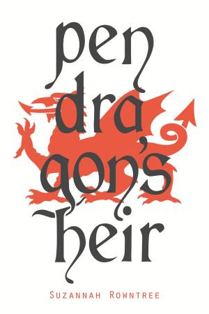 Cover of the book Pendragon's Heir: The Complete Trilogy (The Door to Camelot, The Quest for Carbonek, The Heir of Logres) by W. I. Zard