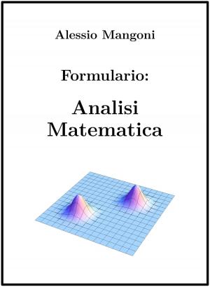Cover of the book Formulario di Analisi Matematica by Alessio Mangoni