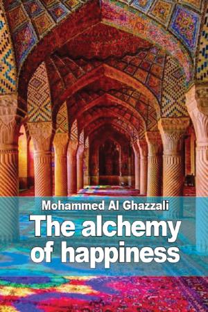 Cover of the book The alchemy of happiness by Henri Delaborde