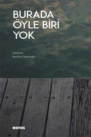 Cover of the book Burada Öyle Biri Yok by Doğan Özlem