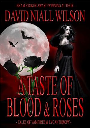 Cover of the book A Taste of Blood & Roses by Tom Piccirilli