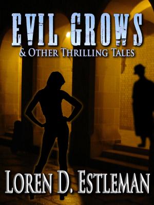 Book cover of Evil Grows & Other Thrilling Tales