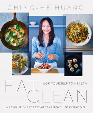 Cover of the book Eat Clean: Wok Yourself to Health by Julia Williams