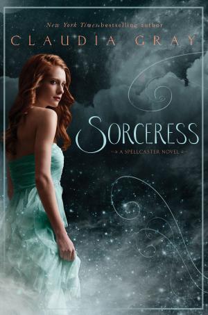 Cover of the book Sorceress by Kiersten White, Claudia Gray, Amy Garvey, Jocelyn Davies, Anna Carey