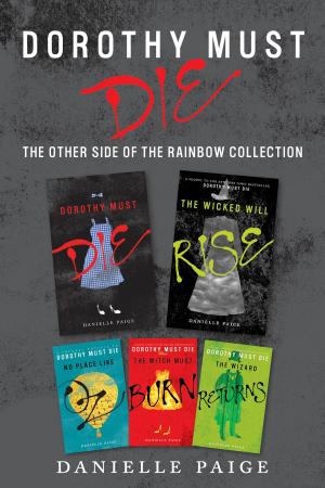 Cover of the book Dorothy Must Die: The Other Side of the Rainbow Collection by Pam Harvey, Michael Panckridge