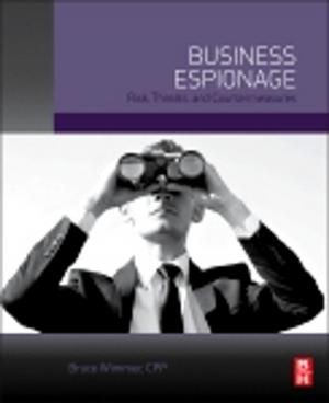 Cover of the book Business Espionage by Tim Menzies, Ekrem Kocaguneli, Burak Turhan, Leandro Minku, Fayola Peters