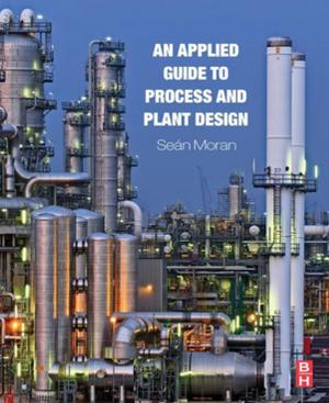 Cover of the book An Applied Guide to Process and Plant Design by K.H.J. Buschow