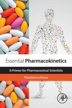 Cover of the book Essential Pharmacokinetics by Douglas Self, Ben Duncan, Ian Sinclair, Richard Brice, John Linsley Hood, Andrew Singmin, Don Davis, Eugene Patronis, John Watkinson
