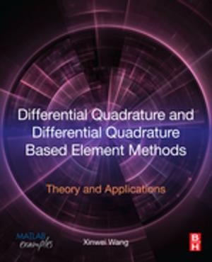 Cover of the book Differential Quadrature and Differential Quadrature Based Element Methods by 