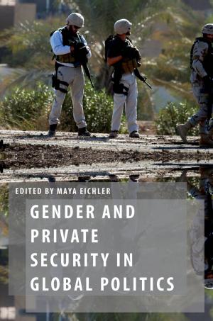 Cover of the book Gender and Private Security in Global Politics by Elvin T. Lim